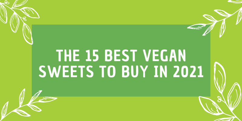 The 15 Best Vegan Sweets to Buy Right Now
